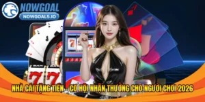 Nhà cái tặng tiền